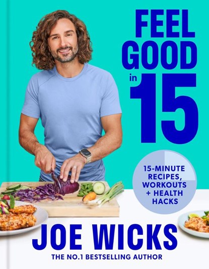 Feel Good in 15, Joe Wicks - Gebonden - 9780008430399