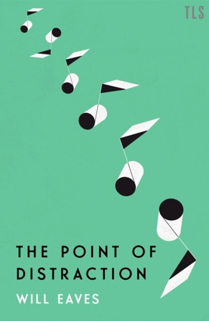 The Point of Distraction, Will Eaves - Gebonden - 9780008432362