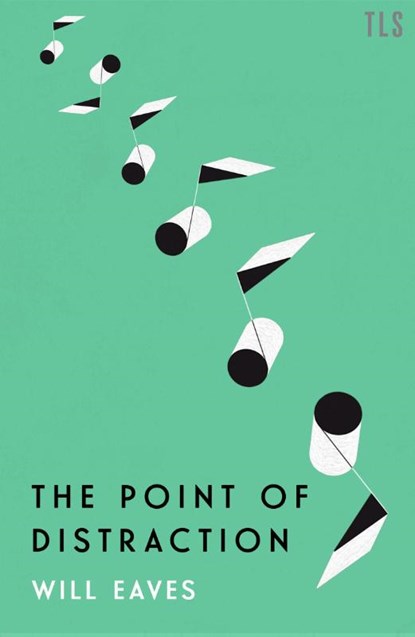 The Point of Distraction, Will Eaves - Gebonden - 9780008432362