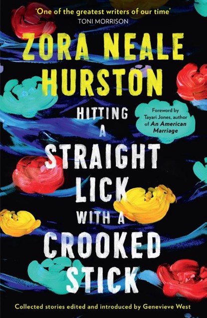 Hitting a Straight Lick with a Crooked Stick, Zora Neale Hurston - Paperback - 9780008434342