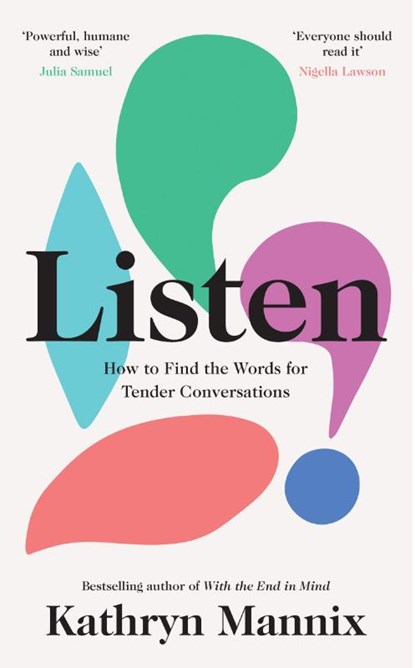 Listen, Kathryn Mannix - Gebonden - 9780008435431