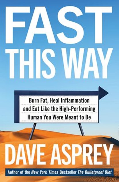 Fast This Way, Dave Asprey - Ebook - 9780008435882