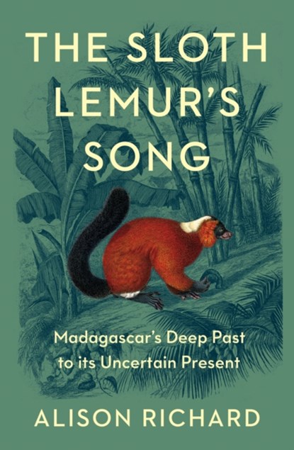 The Sloth Lemur’s Song, Alison Richard - Gebonden - 9780008435943