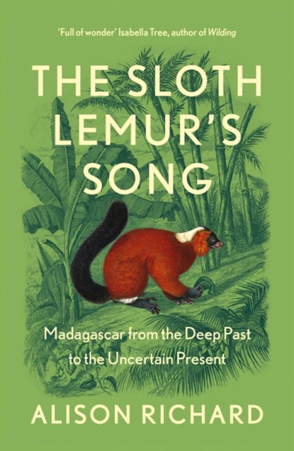 The Sloth Lemur’s Song, Alison Richard - Paperback - 9780008435981