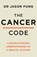 The Cancer Code, Dr Jason Fung - Paperback - 9780008436209