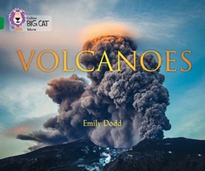 Volcanoes: Band 15/Emerald (Collins Big Cat), Emily Dodd ; Cliff Moon ; Collins Big Cat - Ebook - 9780008437176