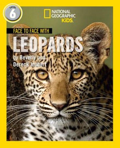 Face to Face with Leopards: Level 6 (National Geographic Readers), Dereck Joubert ; Beverly Joubert - Ebook - 9780008437657
