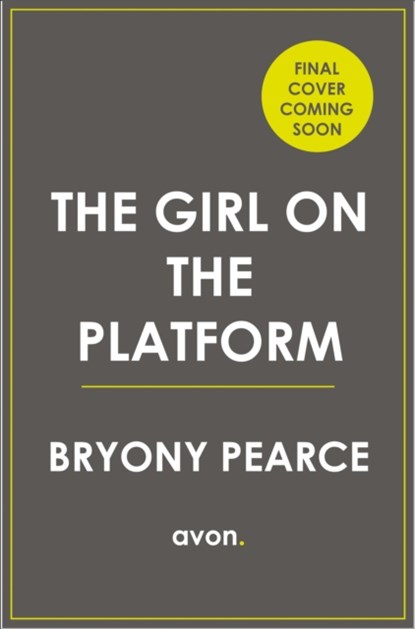 The Girl on the Platform, Bryony Pearce - Paperback - 9780008441845