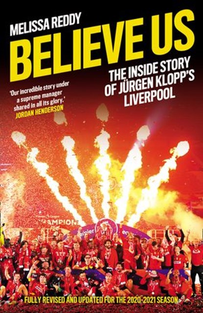 Believe Us: How Jürgen Klopp transformed Liverpool into title winners, Melissa Reddy - Ebook - 9780008441975