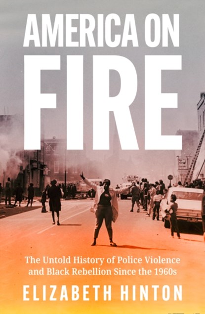 America on Fire, Elizabeth Hinton - Gebonden - 9780008443832