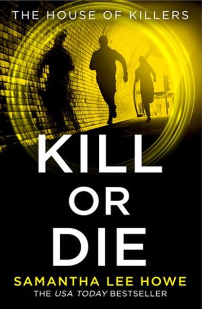 Kill or Die, Samantha Lee Howe - Ebook - 9780008444600