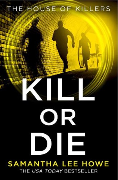 Kill or Die, Samantha Lee Howe - Paperback - 9780008444617