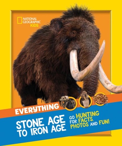 Everything: Stone Age to Iron Age, National Geographic Kids - Paperback - 9780008444747