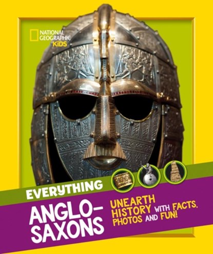 Everything: Anglo-Saxons, National Geographic Kids - Paperback - 9780008444754
