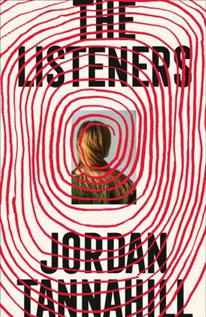 The Listeners, Jordan Tannahill - Ebook - 9780008445416