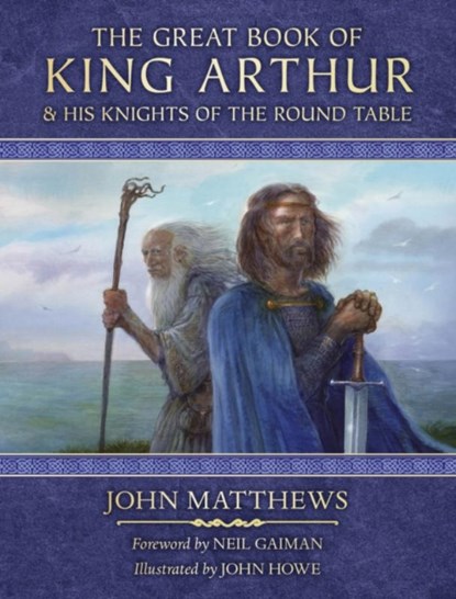 The Great Book of King Arthur and His Knights of the Round Table, John Matthews - Paperback - 9780008445836