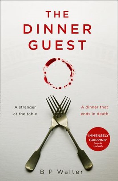 The Dinner Guest, B P Walter - Ebook - 9780008446079