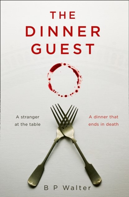 The Dinner Guest, B P Walter - Paperback - 9780008446086