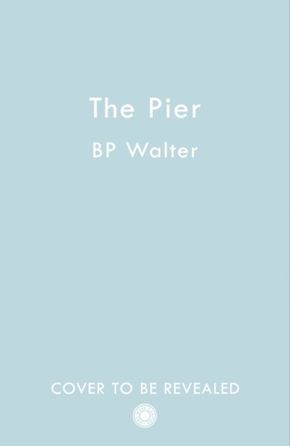 The Woman on the Pier, B P Walter - Paperback - 9780008446109
