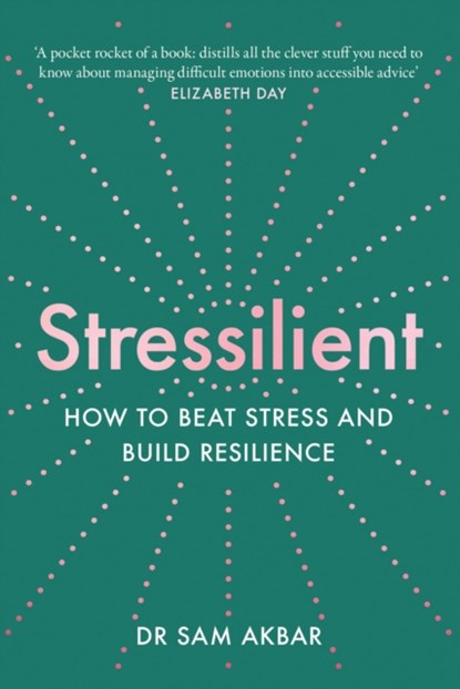 Stressilient, Dr Sam Akbar - Paperback - 9780008448042