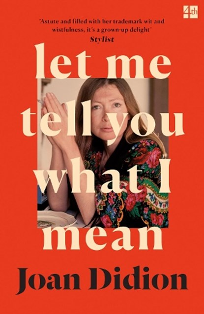 Let Me Tell You What I Mean, Joan Didion - Paperback - 9780008451783