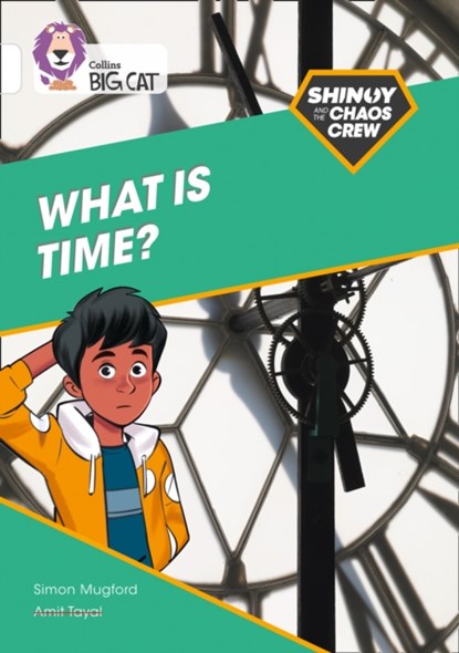 Shinoy and the Chaos Crew: What is time?, Simon Mugford - Paperback - 9780008454821
