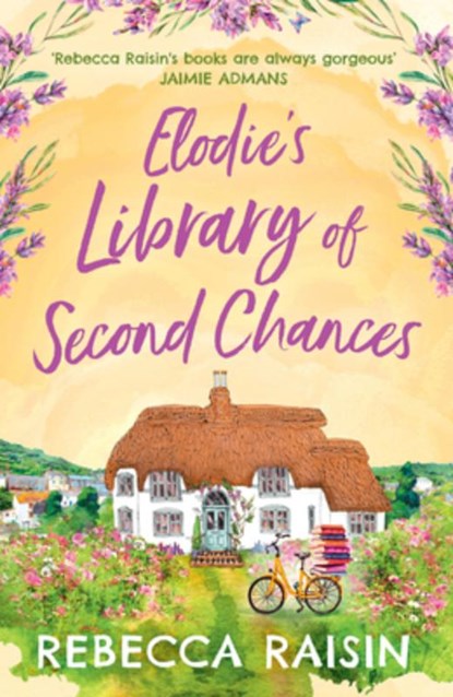 Elodie’s Library of Second Chances, Rebecca Raisin - Paperback - 9780008457013