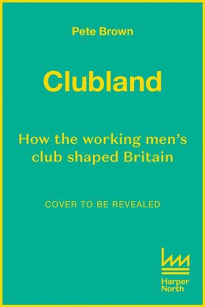 Clubland, Pete Brown - Ebook - 9780008457556