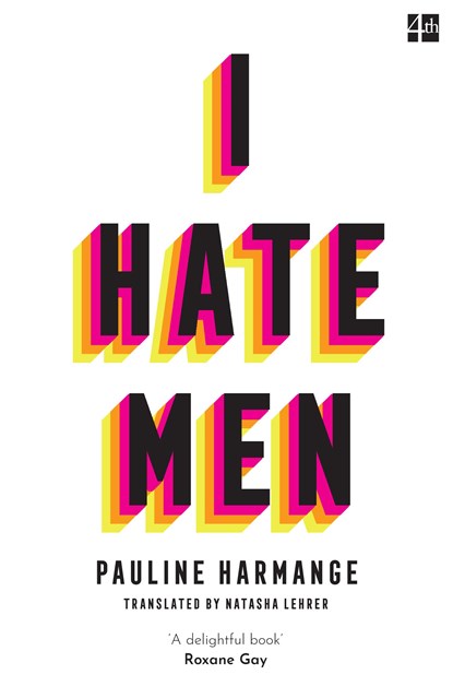 I Hate Men, Pauline Harmange - Paperback - 9780008457594