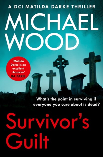 Survivor’s Guilt, Michael Wood - Paperback - 9780008460655