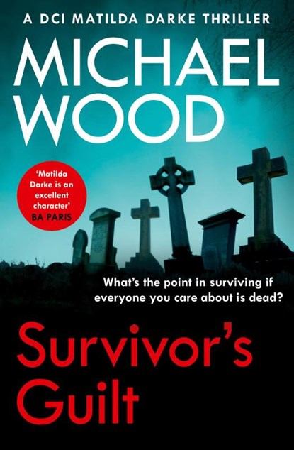 Survivor’s Guilt, Michael Wood - Paperback - 9780008460655