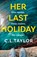Her Last Holiday, C.L. Taylor - Paperback - 9780008460938