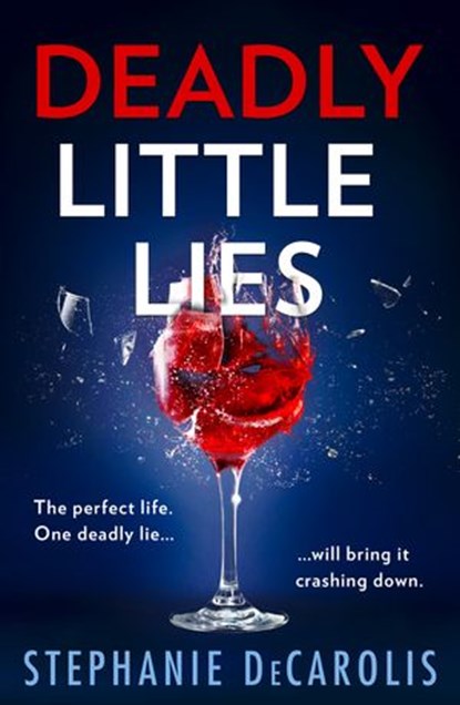 Deadly Little Lies, Stephanie DeCarolis - Ebook - 9780008462130