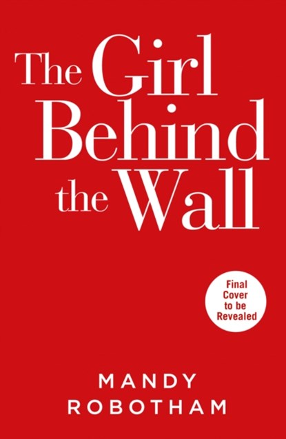 The Girl Behind the Wall, Mandy Robotham - Paperback - 9780008462918