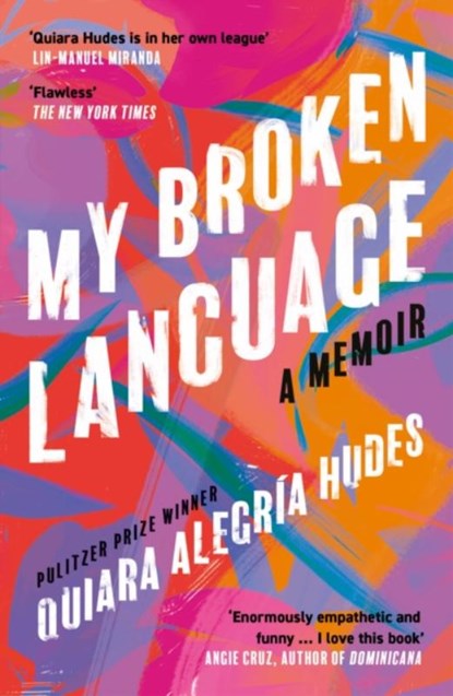 My Broken Language, Quiara Alegria Hudes - Paperback - 9780008464660