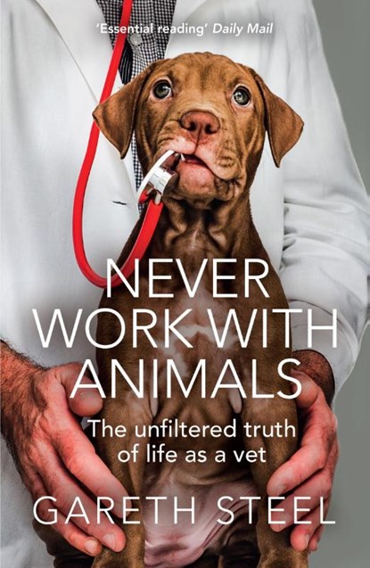 Never Work with Animals, Gareth Steel - Paperback - 9780008466619