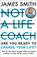 Not a Life Coach, James Smith - Paperback - 9780008467029