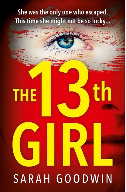 The Thirteenth Girl, Sarah Goodwin - Paperback - 9780008467395