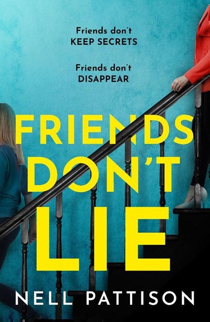Friends Don’t Lie, Nell Pattison - Paperback - 9780008468057