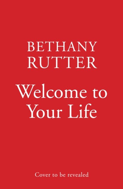 Welcome to Your Life, Bethany Rutter - Paperback - 9780008469955