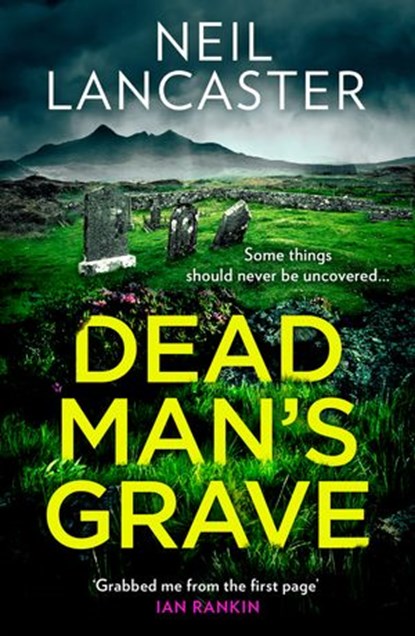 Dead Man’s Grave, Neil Lancaster - Ebook - 9780008470340