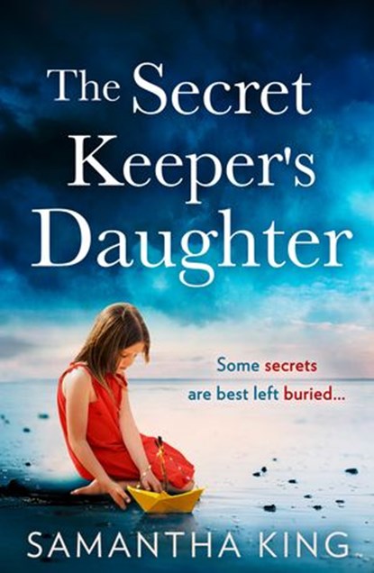 The Secret Keeper’s Daughter, Samantha King - Ebook - 9780008471446