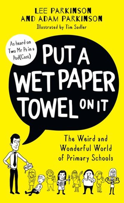 Put A Wet Paper Towel on It, Lee Parkinson ; Adam Parkinson - Ebook - 9780008474195