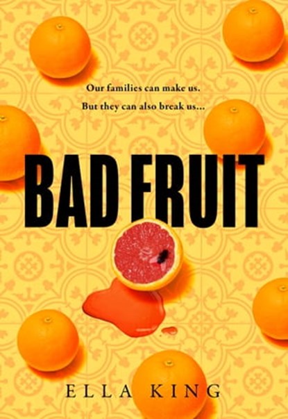 Bad Fruit, Ella King - Ebook - 9780008476571