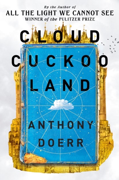 Cloud Cuckoo Land, Anthony Doerr - Gebonden - 9780008478292