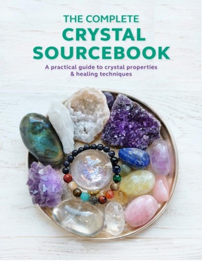 The Complete Crystal Sourcebook, Rachel Newcombe ; Claudia Martin - Paperback - 9780008479596