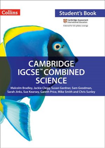 Cambridge IGCSE™ Combined Science Student's Book (Collins Cambridge IGCSE™), Malcolm Bradley ; Susan Gardner ; Sam Goodman ; Sue Kearsey ; Chris Sunley ; Jackie Clegg ; Sarah Jinks ; Mike Smith ; Gareth Price - Ebook - 9780008481261