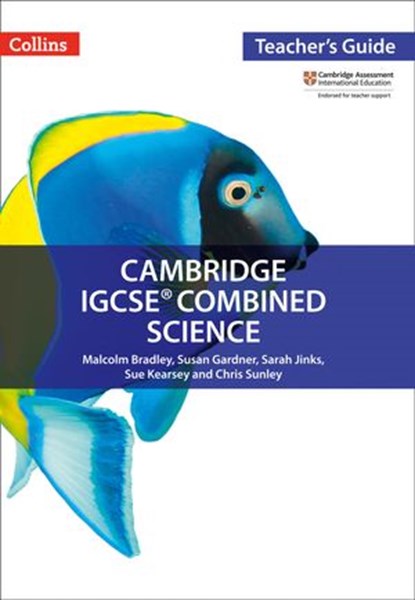 Cambridge IGCSE™ Combined Science Teacher Guide (Collins Cambridge IGCSE™), Malcolm Bradley ; Susan Gardner ; Sarah Jinks ; Sue Kearsey ; Chris Sunley - Ebook - 9780008481278