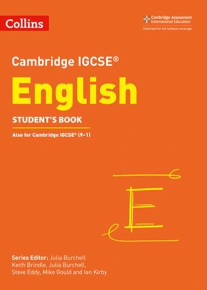 Cambridge IGCSE™ English Student’s Book (Collins Cambridge IGCSE™), Keith Brindle ; Julia Burchell ; Steve Eddy ; Mike Gould ; Ian Kirby - Ebook - 9780008481377