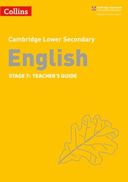 Collins Cambridge Lower Secondary English – Lower Secondary English Teacher's Guide: Stage 7, Julia Burchell ; Mike Gould ; Lucy Birchenough ; Clare Constant ; Steve Eddy ; Naomi Hursthouse ; Ian Kirby ; Nikki Smith ; Tom Spindler - Ebook - 9780008482824